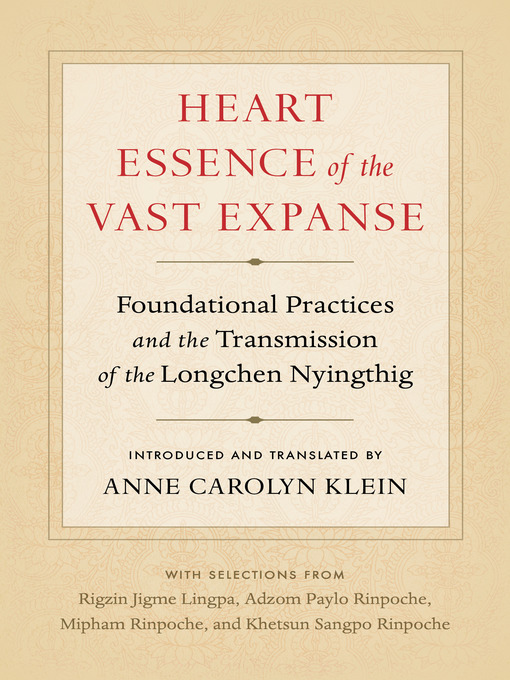 Title details for Heart Essence of the Vast Expanse by Anne Carolyn Klein - Available
